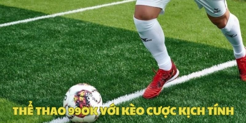 Cược trước trận tạo nên những kịch tính đến hấp dẫn